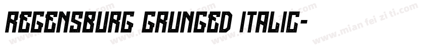 Regensburg Grunged Italic字体转换
